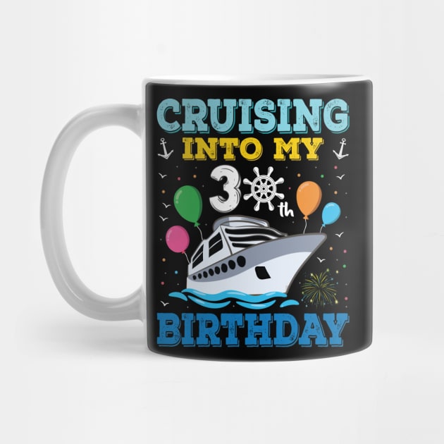 Cruising Into My 30th Birthday Party Shirt Cruise Squad 30 Birthday by Sowrav